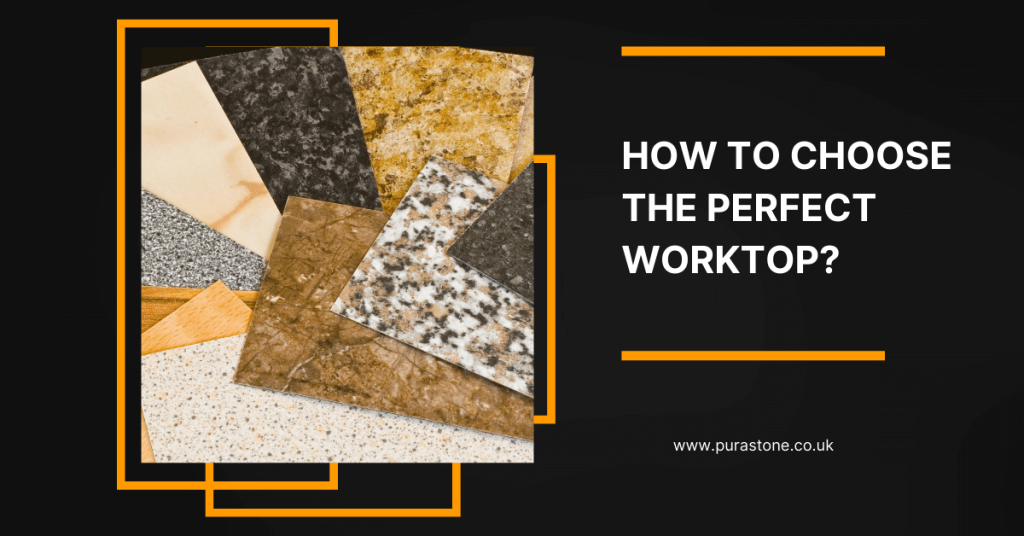 How to Choose the Perfect Worktop?