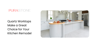Why Quartz Worktops Make a Great Choice for Your Kitchen Remodel
